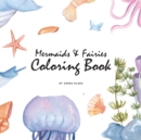 Image for Mermaids and Fairies Coloring Book for Teens and Young Adults (8.5x8.5 Coloring Book / Activity Book)