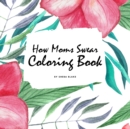 Image for How Moms Swear Coloring Book for Adults (8.5x8.5 Coloring Book / Activity Book)