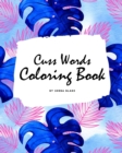 Image for Cuss Words Coloring Book for Adults (8x10 Coloring Book / Activity Book)
