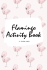 Image for Flamingo Coloring and Activity Book for Children (6x9 Coloring Book / Activity Book)