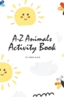 Image for A-Z Animals Handwriting Practice Activity Book for Children (6x9 Coloring Book / Activity Book)