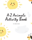 Image for A-Z Animals Handwriting Practice Activity Book for Children (8x10 Coloring Book / Activity Book)