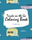 Image for Trucks on the Go Coloring Book for Children (8x10 Coloring Book / Activity Book)