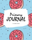 Image for Write and Draw - Sweets and Candies Primary Journal for Children - Grades K-2 (8x10 Softcover Primary Journal / Journal for Kids)