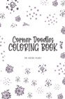 Image for Corner Doodles Coloring Book for Teens and Young Adults (6x9 Coloring Book / Activity Book)