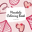 Image for Valentine&#39;s Day Mandala Coloring Book for Teens and Young Adults (8.5x8.5 Coloring Book / Activity Book)