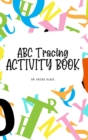 Image for ABC Letter Tracing Activity Book for Children (6x9 Hardcover Puzzle Book / Activity Book)