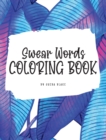 Image for Swear Words Coloring Book for Young Adults and Teens (8x10 Hardcover Coloring Book / Activity Book)