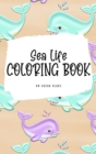 Image for Sea Life Coloring Book for Young Adults and Teens (6x9 Hardcover Coloring Book / Activity Book)