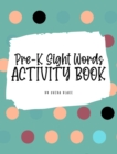 Image for Pre-K Sight Words Tracing Activity Book for Children (8x10 Hardcover Puzzle Book / Activity Book)
