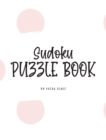 Image for Sudoku Puzzle Book - Medium (8x10 Hardcover Puzzle Book / Activity Book)