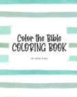 Image for Color the Bible Coloring Book for Children (8x10 Coloring Book / Activity Book)