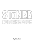 Image for Stoner Coloring Book for Adults - Create Your Own Doodle Cover (8x10 Softcover Personalized Coloring Book / Activity Book)