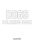 Image for Dogs Coloring Book for Children - Create Your Own Doodle Cover (8x10 Softcover Personalized Coloring Book / Activity Book)