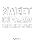 Image for Sweet Cupcakes Coloring Book for Children - Create Your Own Doodle Cover (8x10 Softcover Personalized Coloring Book / Activity Book)