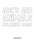 Image for ABC&#39;s and Animals Coloring Book for Children - Create Your Own Doodle Cover (8x10 Softcover Personalized Coloring Book / Activity Book)