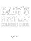 Image for Baby&#39;s First ABC Coloring Book for Children - Create Your Own Doodle Cover (8x10 Hardcover Personalized Coloring Book / Activity Book)