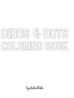 Image for Dinos and Dots Coloring Book for Children - Create Your Own Doodle Cover (8x10 Hardcover Personalized Coloring Book / Activity Book)