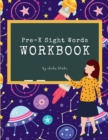 Image for Pre-K Sight Words Workbook : A Sight Words and Phonics Activity Workbook for Beginning Readers Ages 3-4