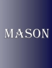 Image for Mason : 100 Pages 8.5&quot; X 11&quot; Personalized Name on Notebook College Ruled Line Paper