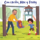 Image for Con carino, Max y Teddy (Love, Max and Teddy)