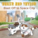 Image for Baker and Taylor: Blast off in Space City