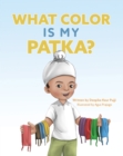 Image for What Color is My Patka?