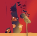 Image for I Grab the Mic