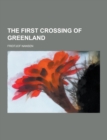 Image for The First Crossing of Greenland