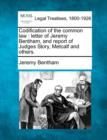 Image for Codification of the Common Law : Letter of Jeremy Bentham, and Report of Judges Story, Metcalf and Others.