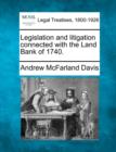 Image for Legislation and Litigation Connected with the Land Bank of 1740.