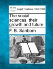 Image for The Social Sciences, Their Growth and Future