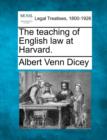 Image for The Teaching of English Law at Harvard.