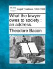 Image for What the Lawyer Owes to Society