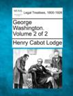 Image for George Washington. Volume 2 of 2