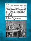 Image for The Life of Samuel J. Tilden. Volume 1 of 2