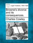 Image for Browne&#39;s Divorce and Its Consequences.