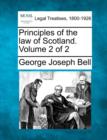 Image for Principles of the law of Scotland. Volume 2 of 2