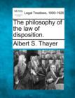 Image for The Philosophy of the Law of Disposition.