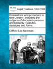 Image for Criminal law and procedure in New Jersey : including the subjects of disorderly persons and bastardy: statutes, decisions and forms.