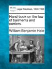 Image for Hand-book on the law of bailments and carriers.