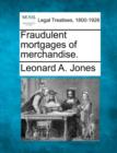 Image for Fraudulent Mortgages of Merchandise.