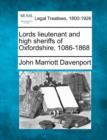 Image for Lords Lieutenant and High Sheriffs of Oxfordshire, 1086-1868