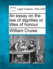 Image for An Essay on the Law of Dignities or Titles of Honour.