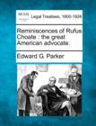 Image for Reminiscences of Rufus Choate : the great American advocate.