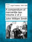 Image for A compendium of mercantile law. Volume 2 of 2