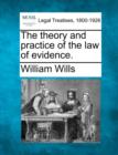 Image for The Theory and Practice of the Law of Evidence.