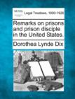 Image for Remarks on Prisons and Prison Disciple in the United States.