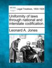 Image for Uniformity of Laws Through National and Interstate Codification.