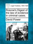 Image for Roscoe&#39;s Digest of the law of evidence in criminal cases.